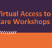 Virtual access to care workshops